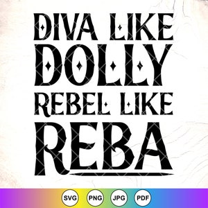 Diva comme Dolly rebelle comme Reba SVG, svg country girl, svg Western, dicton rigolo svg, svg de musique country, fichiers à téléchargement immédiat pour Cricut