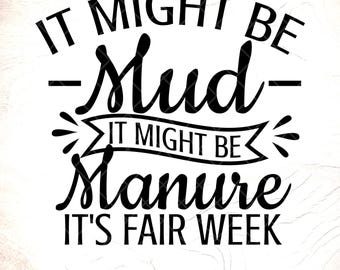 Het kan modder of mest zijn SVG: Farmers Market Design, County Fair svg, Cricut Cut-bestanden, digitale download