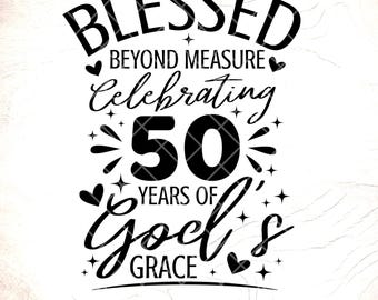 50th Birthday SVG: Blessed Beyond Measure,Religious Birthday Shirt Design,Birthday gift,Cricut Cut Files,Digital Download