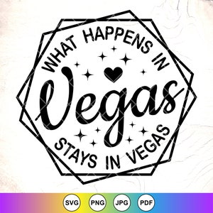 Ce qui se passe à Vegas reste à Vegas SVG, svg de voyage à Las Vegas, chemise de voyage filles Svg, vacances au Nevada Svg, fichiers à téléchargement immédiat pour Cricut