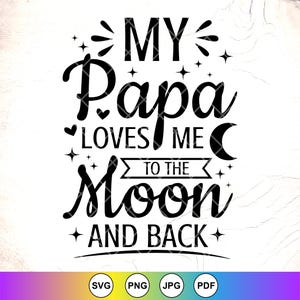Papa Strampler Geschenk, neuer Papa Schmuck, mein Papa liebt mich zum Mond und zurück SVG, lustiges Kleinkind Geschenk, Instant Download für Cricut