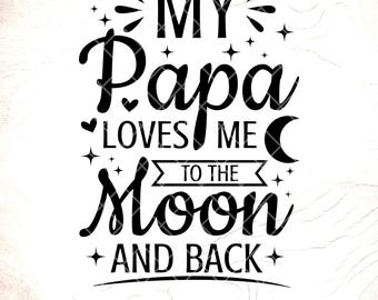 Papa Loves Me To The Moon SVG: Baby Onesie Design,Cricut Cut Files, Digital Download