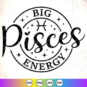 Big Pisces Energy SVG, Signo do Zodíaco svg, Astrológico svg, Astrologia svg, Fé svg, Constelação svg, Arquivos para Download Instantâneo para Cricut