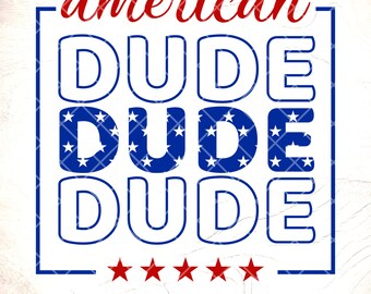 American Dude SVG : Design patriotique du 4 juillet, fichiers de coupe Cricut, téléchargement numérique