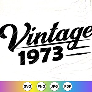 Vintage 1973 SVG, 50e verjaardagsfeestje, 50e verjaardagscadeau, 50 jaar oud, vintage verjaardag SVG, verjaardag shirt, Instant Download bestanden voor Cricut