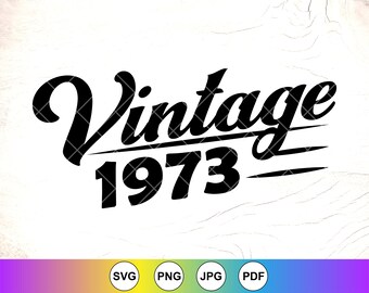 Vintage 1973 SVG: 50th Birthday Design ,Cricut Cut Files, Digital Download