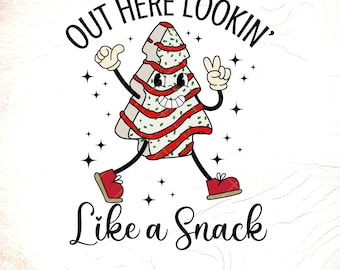 Christmas Tree Cakes SVG: Out Here Lookin Like A Snack, Cricut Cut-bestanden, digitale download