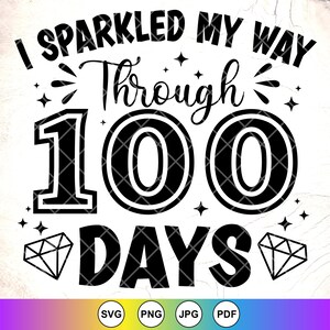 Eu brilhei meu caminho através de 100 dias SVG, volta às aulas SVG, garota 100º dia de aula svg, camiseta de 100 dias SVG, arquivos de download instantâneo para Cricut