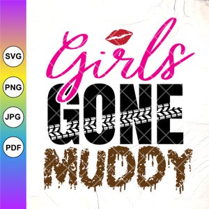 Girls Gone Muddy SVG:Motocross Girl,Girls Love Mud svg,Sports Girls Design,Cricut Cut Files,Digital Download