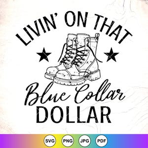 Blue Collar Dollar SVG:  Funny American Pride Design,Blue Collar life,Cricut Cut Files,Digital Download
