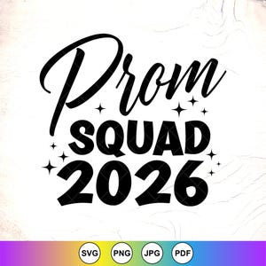 Prom Squad 2026 SVG: Graduation Gift, Senior Graduate Shirt, Cricut Cut Files, Digital Download