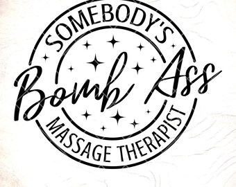 Funny Massage Therapist SVG, Bomb Ass Gift (Digital Download)