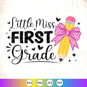 Little Miss First Grade SVG,Back To School Shirt Design,1st Grade,Cricut Cut Files, Digital Download