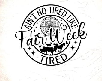 County Fair Livestock SVG: Fair Week Tired Design, Cricut Files, Digital Download