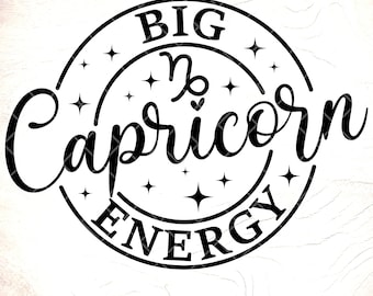Big Capricorn Energy SVG: Zodiac Sign Astrology Design ,Cricut Cut Files, Digital Download