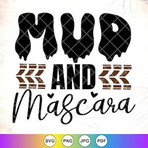 Boue et mascara SVG, SVG fille boue, Off Road SVG, SVG de boue, SVG de randonnée, SVG de VTT, SVG de fille sale, fichier à téléchargement immédiat pour Cricut