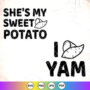 Ella es mi batata, I Yam SVG, Pareja camisas de acción de gracias SVG, Divertido Día de Acción de Gracias svg, Camote Svg, Descarga instantánea de archivos para Cricut