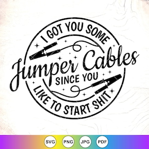 Jumper Cables Sarcastic SVG: Adult Humor,Cricut Cut Files, Digital Download
