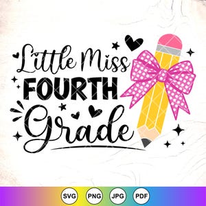 Little Miss Fourth Grade Svg, Back To School Svg, 1th Day of School svg, 4th Grade svg, School Shirt svg, Instant Download Files for Cricut