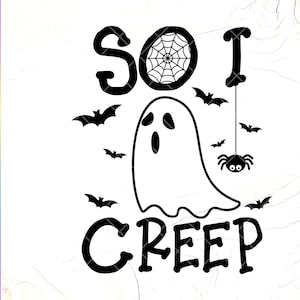 Dus ik kruip SVG, grappige Halloween Svg, Spooky Svg, Ghost Svg, Boo Svg, Griezelige Svg, Cute Ghost svg, Halloween clipart, Instant Download bestand voor Cricut