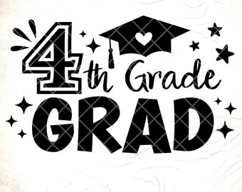 4th Grade Graduation SVG: Last Day of School ,Cricut Cut Files, Digital Download