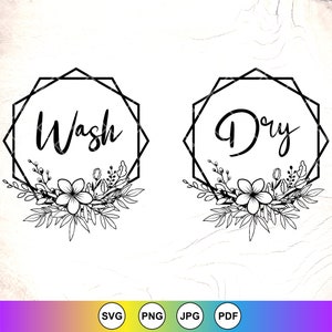 Wash and Dry Floral Frame SVG: Laundry Room Sign,Cricut Cut Files, Digital Download