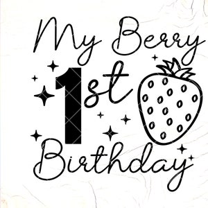 My Berry 1. Geburtstag SVG, Erdbeere 1.Geburtstagsfeier SVG, Süßer 1. Geburtstag SVG, Erdbeere SVG, Sofortiger Download Datei für Cricut