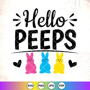 Hello Peeps SVG, Peeps Easter Svg, Easter Sign svg,Bunny  Svg,Rabbit Svg,Funny Easter svg,Happy Easter Svg,Instant Download Files for Cricut