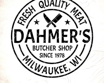 Dahmer's Butcher Shop SVG: Funny Horror Halloween Cricut File,Cricut Cut Files, Digital Download