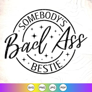SVG de la mejor amiga de alguien, regalo divertido para la mejor amiga, camiseta con el mejor amigo SVG, svg de amistad, regalo para la mejor amiga, archivos de descarga instantánea para Cricut