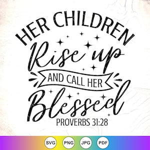 Ihre Kinder erheben sich und nennen sie gesegnet SVG PNG, Sprüche 31:28 SVG, Muttertags SVG, Christian Mom SVG, Instant Download-Dateien für Cricut