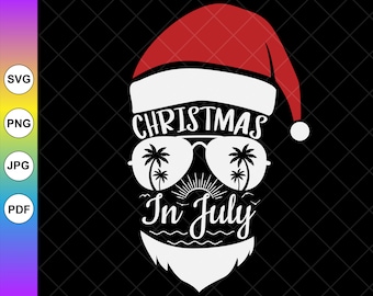 Funny Santa Sunglasses Christmas in July SVG: Beach Vacation,Cricut Cut Files, Digital Download