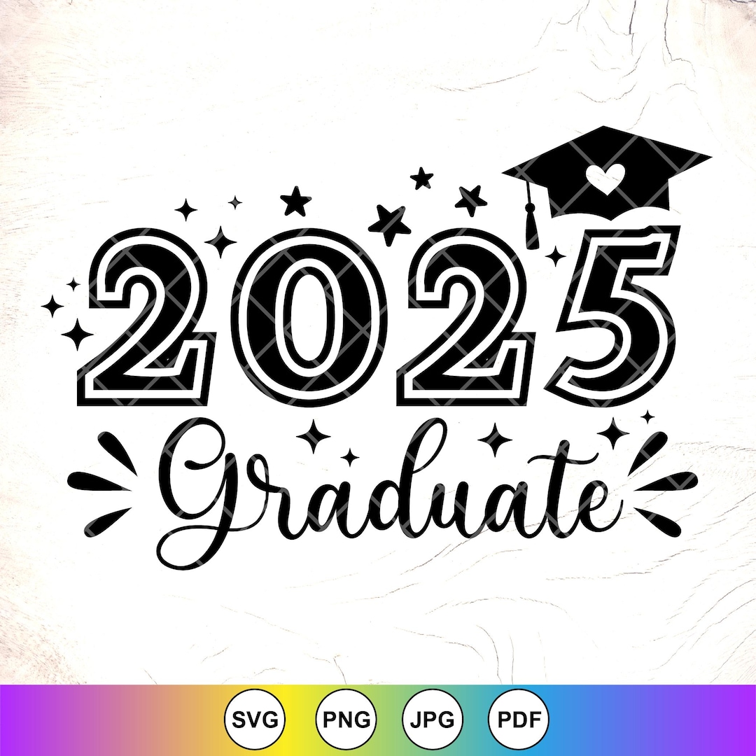 2025 Graduation Svg,class of 2025 Graduate ,senior 2025 Svg,last Day of School,graduation Gift