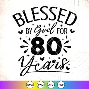Von Gott für 80 Jahre gesegnet SVG, religiöser Geburtstag svg, 80er Geburtstag Shirt svg, 80er Frau Geschenk svg, 80er Jahre svg, Instant Download für Cricut