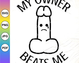 My Owner Beats Me SVG: Funny Sarcastic Car Decal,Adult Humor,Cricut Cut Files, Digital Download