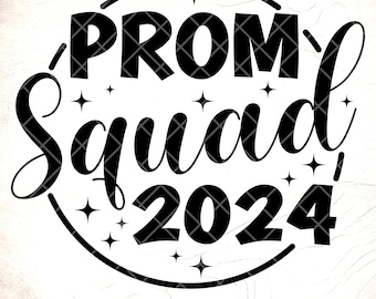 Prom Squad 2024 Svg, Graduation svg,school prom svg, End of School svg, Senior Prom Svg, Gift For Student, Instant Download Files for Cricut