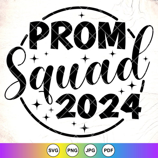 Prom Squad 2024 Svg, Graduation svg,school prom svg, End of School svg, Senior Prom Svg, Gift For Student, Instant Download Files for Cricut