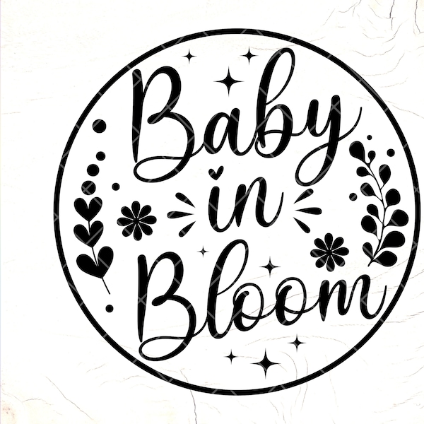 Baby in Bloom SVG,Cake Topper SVG,Baby Shower Decor, Kids Birthday,Baby Announcement svg,Gender Reveal svg,Instant Download Files for Cricut