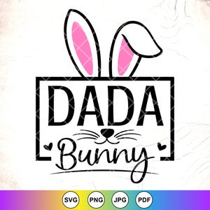 Dada Bunny SVG PNG, Häschen Familie svg, Dada Oster Shirt svg, Familie Ostern Shirt svg, Geschenk für Papa, Dada svg, Instant Download-Dateien für Cricut