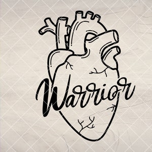 Heart Warrior svg,CHD Awareness,Heart Warrior Mom Dad,Anatomical Human heart,Support CHD,Inspirational svg,Instant Download Files for Cricut