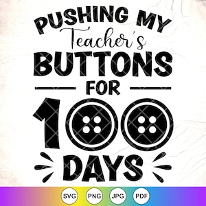 Mijn leraar knoppen duwen voor 100 dagen school SVG, terug naar school SVG, cadeau voor student, 100 dagen shirt, Instant Download bestanden voor Cricut