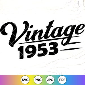 May include: Black and white graphic design with the text "Vintage 1953".