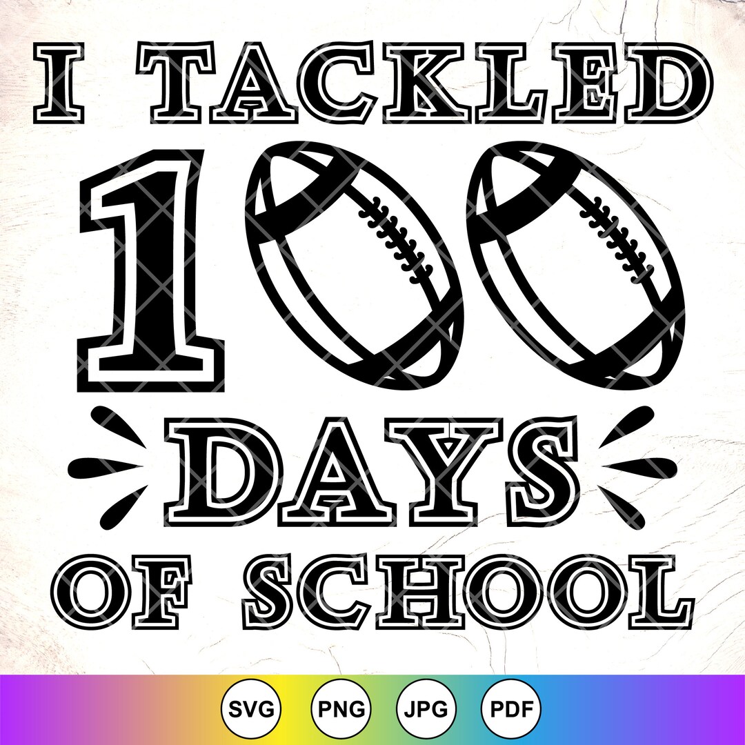 I Tackled 100 Days of School SVG: Football Teacher Shirtback to School ...