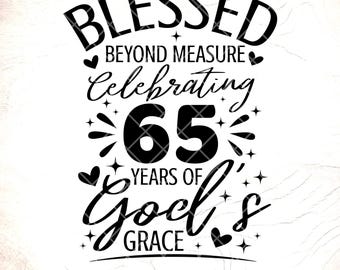 65th Birthday SVG: Blessed Beyond Measure,Religious Birthday Shirt Design,Birthday gift,Cricut Cut Files,Digital Download