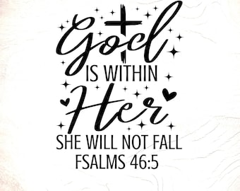 Christian Bible Verse SVG: God Is Within Her She Will Not Fall, Digital Download