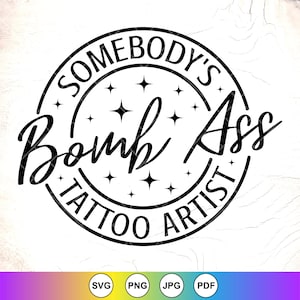 Tatuaje de idiota SVG de alguien, regalo de tatuador SVG, citas divertidas de tatuajes SVG, regalo para amantes de los tatuajes, archivos de descarga instantánea para Cricut