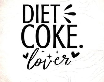 Diet Coke Lover SVG PNG: Funny Soda Lover Gift, Cut Files, Digital Download