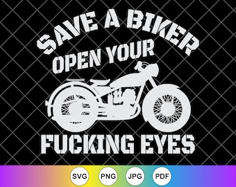 Save A Biker - Open Your Eyes SVG: Motorcycle Decal ,Cricut Cut Files, Digital Download