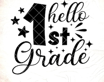 Hello 1st Grade SVG:Back To School Design,First Day Of School,Cricut Cut Files, Digital Download
