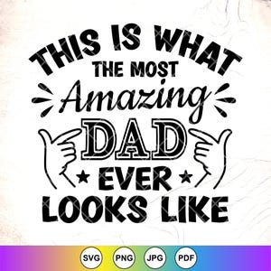 Dit is hoe de meest geweldige vader er ooit uitzag SVG, Vaderdagcadeau, grappig vadershirt svg, beste vader ooit Svg, instant download voor Cricut